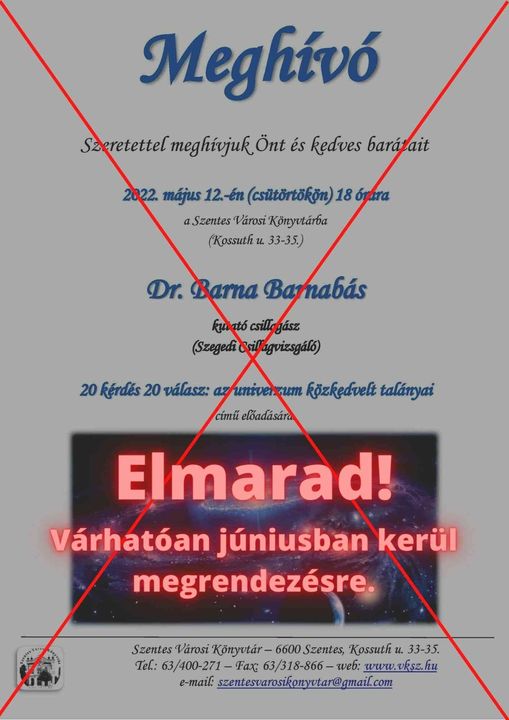 A ma esti csillagászati előadás sajnos elmarad. Az új időpont: június 2 (csütört…