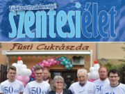 Pénteken megjelenik a Szentesi Élet legújabb lapszáma. Ötven éve édesíti életünk…