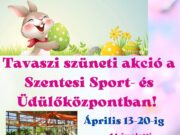 .Tavaszi szüneti akció és áprilisi szaunaprogram a Szentesi Sport- és Üdülőközpo…