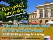 „Élményekkel kirakodva…” – Városi gyereknap és kirakodóvásár május 29-én, vasá…