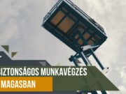 Biztonságos munkavégzés a magasban