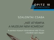 150 évvel ezelőtt született Csallány Gábor, a szentesi múzeum alapítója…