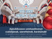 Vásárolja meg jegyét 15 % kedvezménnyel a Tóth József Színház és Vigadóba…