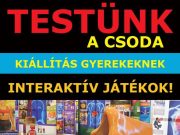 Testünk a csoda – interaktív kiállítás gyerekeknek…
