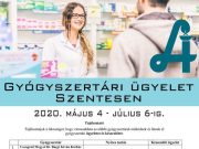 Gyógyszertári ügyelet Szentesen 2020. május 4 – július 6. között!…