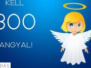Kell 300 angyal!…