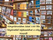 Könyvtárunkban közel 150 féle folyóiratból tájékozódhat a világ híreiről. Várjuk…