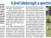 Sajtófigyelő Elnökünk, Tari Róbert értékelte az idei Futball Fesztivált a Szent…