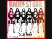 Pitbull feat. Mohombi & Wisin – Baddest Girl In Town ( Remix Salsa Dj Maniek )