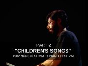 Part 2 – Chick performs „Children’s Song No. 6”
