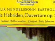 Fritz Lehmann Mendelssohn Hebrides overture Berliner Phil 54