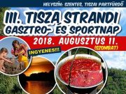 III. Tisza Strandi Gasztro- és Sportnap…