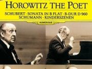 Horowitz – Schubert: Piano Sonata, D 960 & Schumann: Kinderszenen