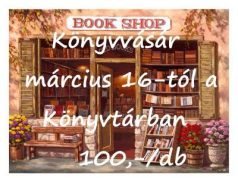 Március 16-tól (péntek) a Könyvtárban hatalmas könyvvásár indul! Lehet jönni vál…