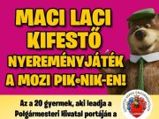 Maci Laci kifestő nyereményjáték a MOZI PIKeNIK-en!…