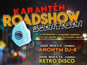 Karantén Roadshow Szentesen…