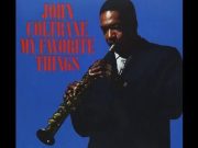 John Coltrane – My Favorite Things (1961) (Full Album)