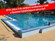 Július 2-án a strand ZÁRVA lesz!…