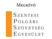 A Szentesi Polgári Szövetség Egyesület augusztus 23-án a Művelődési és Ifjúsági …