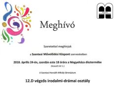 A Horváth Mihály Gimnázium 12. d. végzős irodalmi-drámai osztályának műsora!!!
…