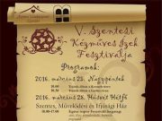 V. Szentesi Kézműves Ízek Fesztiválja…