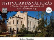 NYITVATARTÁS VÁLTOZÁS a felnőtt- és a gyermekkönyvtárnál 2015. november 2-ig!…