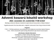 A csütörtöki Adventi koszorú készítő workshop ELMARAD, de további karácsonyi vir…