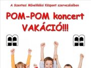 Pom Pom koncert a hétvégén…
