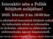 A séta alkalmával bemutatjuk felújított aulánkat, és…