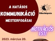 Az életünk során elérhető sikerünk jelentős mértékben múlik a kommunikációnk szi…