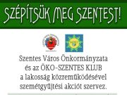 SZÉPÍTSÜK MEG SZENTEST! – Közösségi szemétgyűjtési akció…