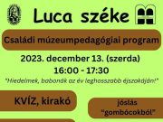 Luca széke
Családi múzeumpedagógiai program
a szentesi Koszta József Múzeumba…