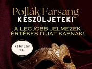 Két hét múlva farsang a Pollákban!…