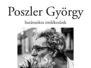 Emlékezzünk együtt Poszler Györgyre!…