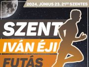 Szent Iván-éji futás 2024 – Csatlakozz Te is!…