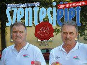 Az e heti Szentesi Élet címlapján Pengő László és Kóródi István látható, akik po…