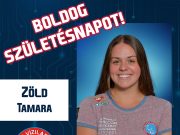 Boldog Születésnapot kívánunk felnőtt női csapatunk játékosának, Zöld Tamarának…