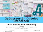 Gyógyszertári ügyelet 2025. március 03-tól 2025. május 05-ig Szentesen…
