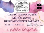 Az alkotópedagógusok tárlata hamarosan lezárul, ezen a héten látható április 26-…