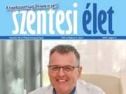 Megjelent a Szentesi Élet legújabb száma, címlapunkon Dr. Kispál Mihály belgyógy…