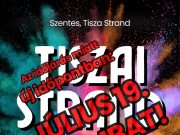 HOLNAP ESTE ÉS VASÁRNAP TISZAI STRAND PARTY…