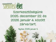Szerkesztőségünk ünnepi nyitvatartása az alábbiak szerint alakul:…