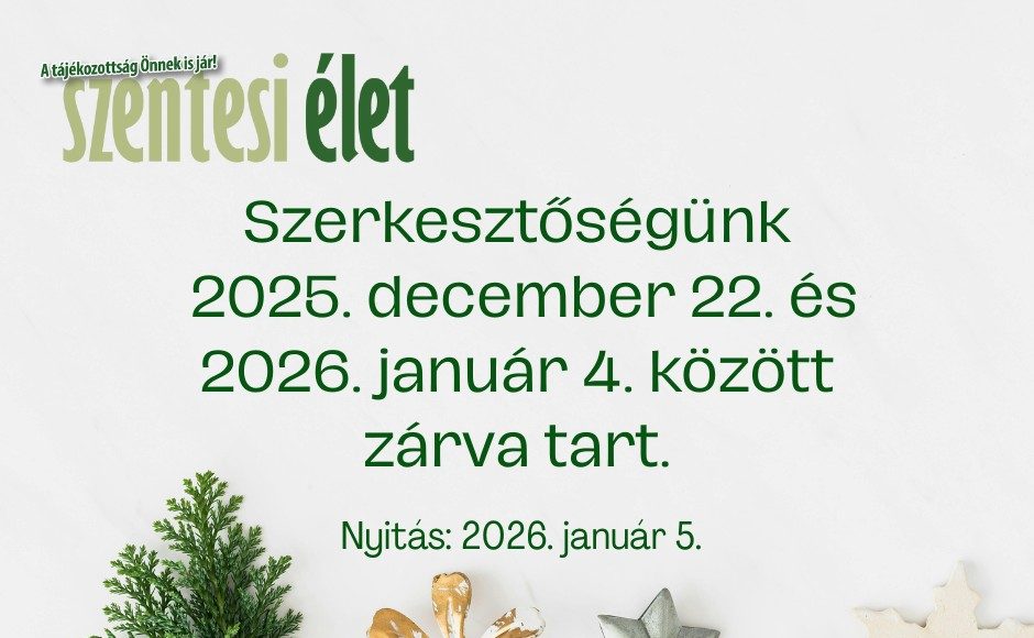 Szerkesztőségünk ünnepi nyitvatartása az alábbiak szerint alakul:…