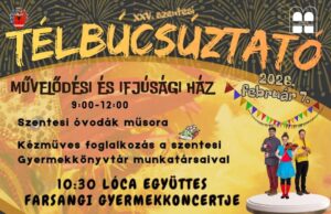 Búcsúztassuk együtt a telet Szentesen! – XXV. Városi Télbúcsúztató…