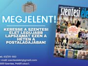 Keressék a Szentesi Élet legújabb lapszámát mától a postaládájukban!…
