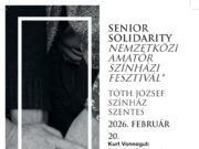 Senior Solidarity – Nemzetközi Amatőr Színházi Fesztivál…