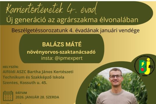 Új generáció az agrárszakma élvonalában: Karriertörténetek Balázs Mátéval…