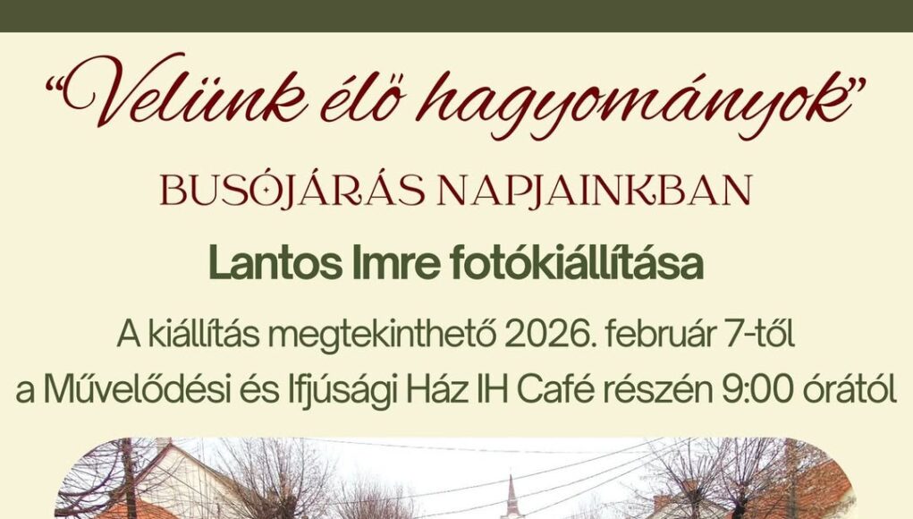 Mindenkit szeretettel várunk Lantos Imre „Velünk élő hagyományok”-busójárás napj…