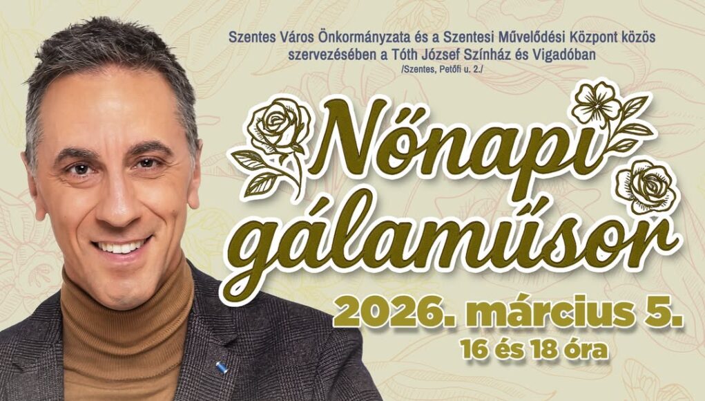 Nőnapi gálaműsor Csonka Andrással március 5-én, az önkormányzat és a művelődési …