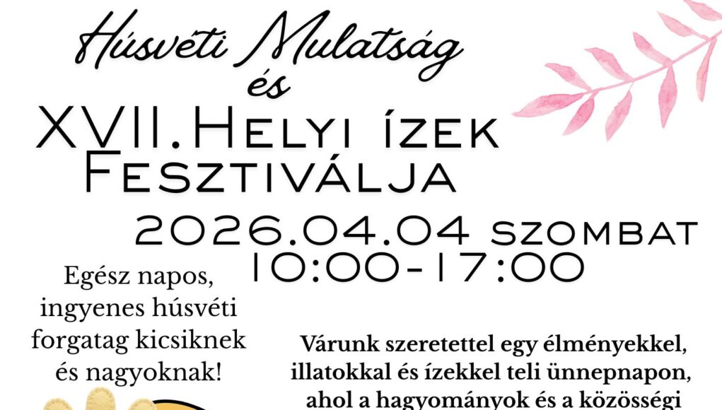 Szombaton Húsvéti Mulatság és Helyi Ízek Fesztiválja a Gólyás Házban!…
